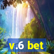 v.6 bet